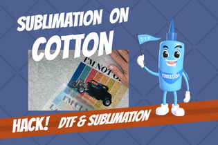  How to sublimate on 100% cotton -- Sublimation DTF